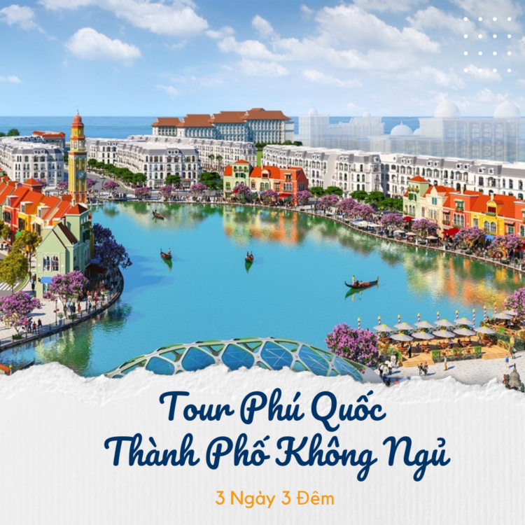 Tour Phú Quốc - Thành Phố Không Ngủ 3 Ngày 3 Đêm