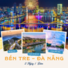 Tour Bến Tre - Đà Nẵng 2 Ngày 1 Đêm
