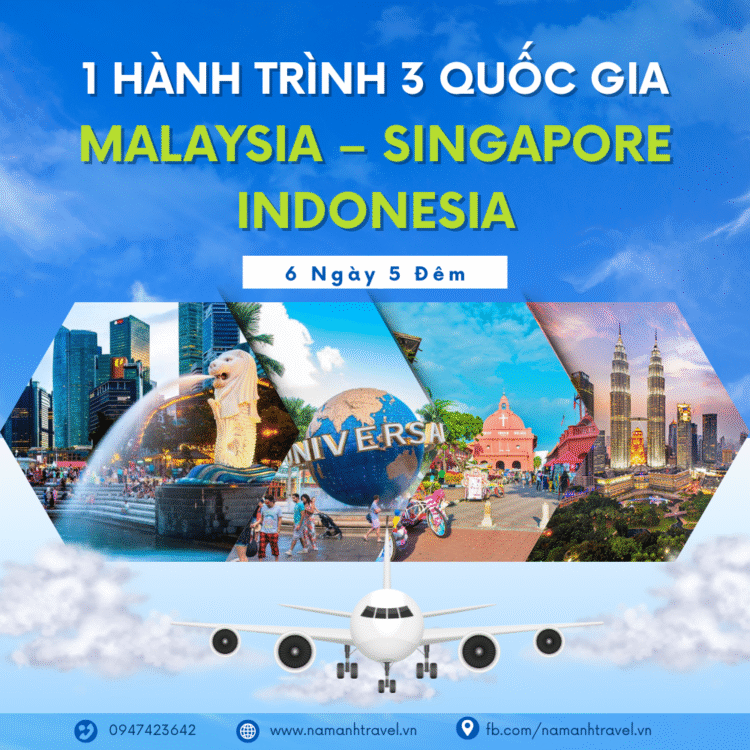 Tour Malaysia - Singapore - Indonesia - 1 Hành Trình 3 Quốc Gia 6 Ngày 5 Đêm